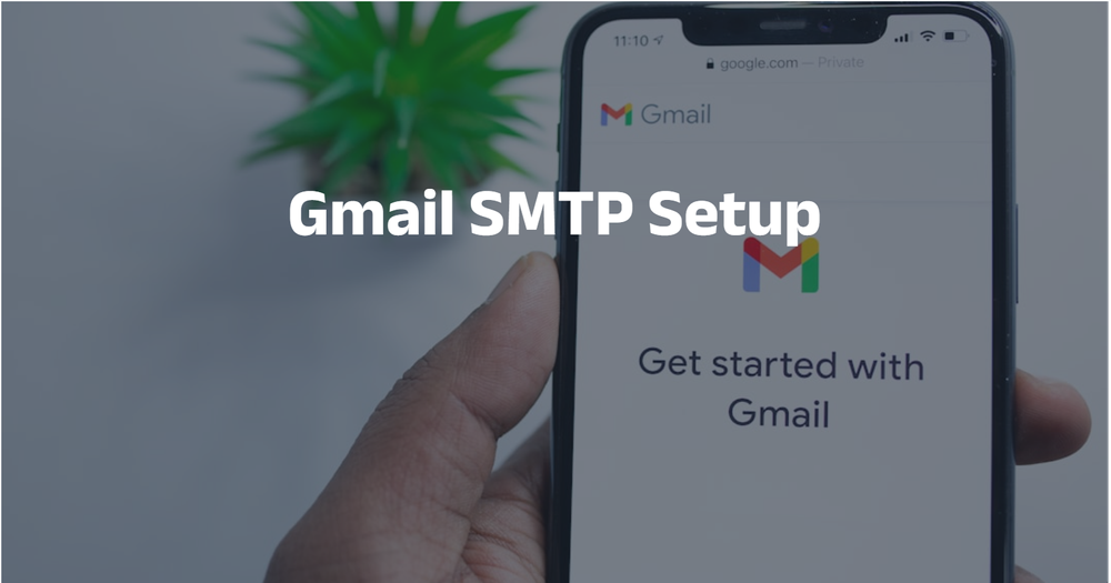 Gmail SMTP Setup